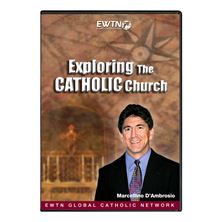 EXPLORING THE CATHOLIC CHURCH